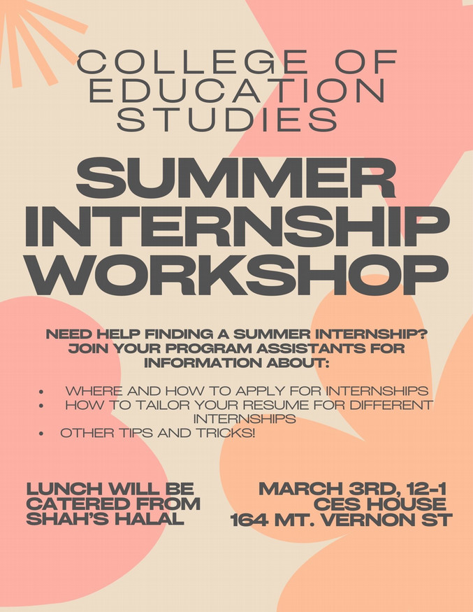 Summer Internship Workshop at CES House 164 Mt Vernon St. 12-1 March 3